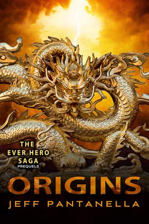 ORIGINS: Epic Fantasy short stories from the Ever Hero Saga (Ever Hero Saga #1)