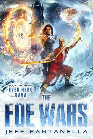 The Foe Wars (The Ever Hero Saga #2)