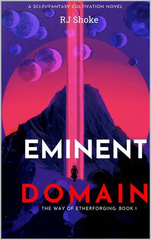 Eminent Domain by R.J. Shoke