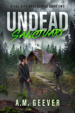 Undead Sanctuary by A.M. Geever