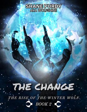 The Change (The Rise of the Winter Wolf #2)