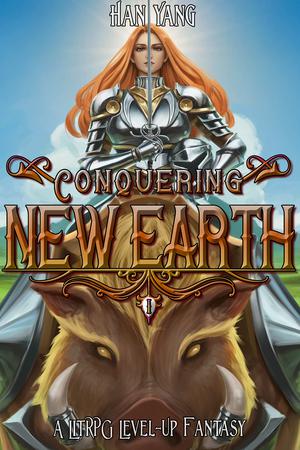 Conquering New Earth by Han Yang