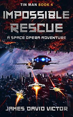 Impossible Rescue by James David Victor