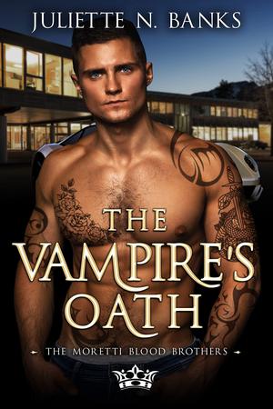 The Vampire's Oath (Moretti Blood Brothers #10)