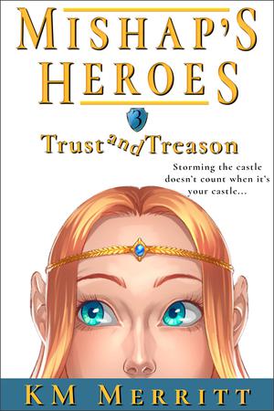Trust and Treason by K.M. Merritt
