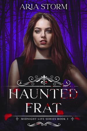 Haunted Frat by Aria Storm