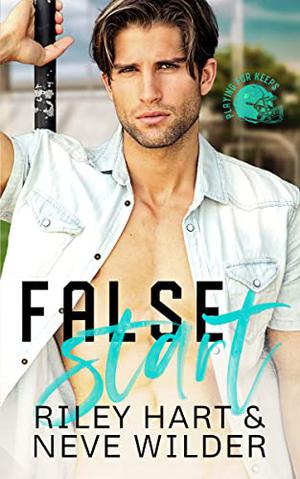 False Start by Neve Wilder, Riley Hart