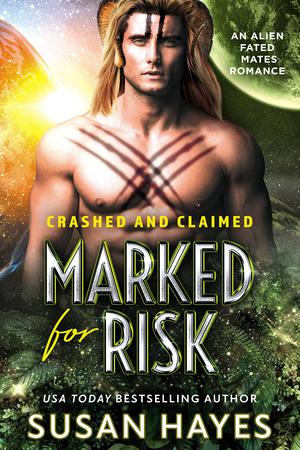 Marked For Risk: An Alien Fated Mates Romance (Crashed and Claimed #5)