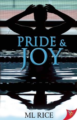 Pride and Joy by M.L. Rice