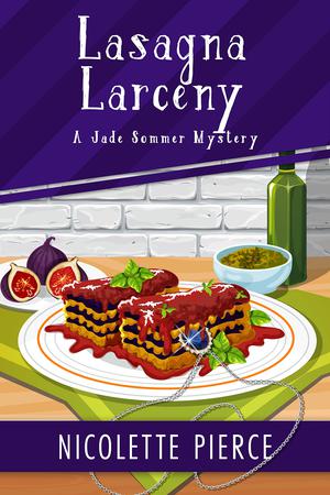 Lasagna Larceny by Nicolette Pierce