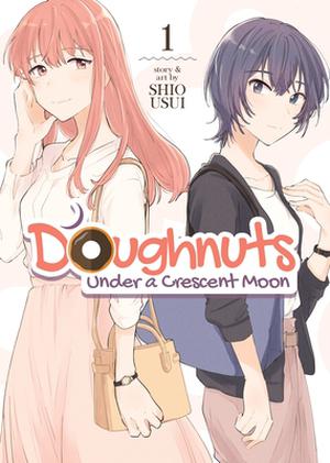 Doughnuts Under a Crescent Moon, Vol. 1 (Doughnuts Under a Crescent Moon #1)