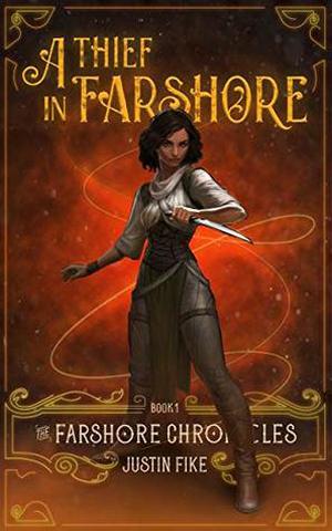 A Thief In Farshore (The Farshore Chronicles #1)