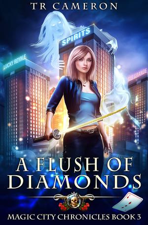 A Flush of Diamonds by T.R. Cameron, Martha Carr, Michael Anderle