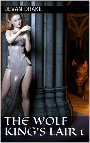 The Wolf King's Lair 1 (The Wolf King's Lair #1)