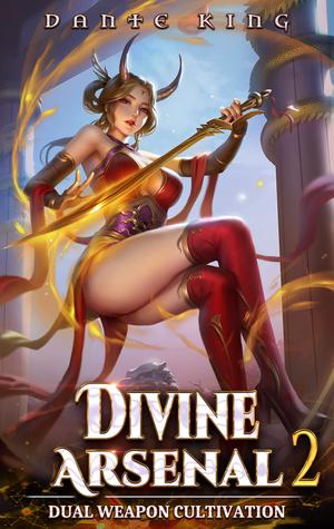 Divine Arsenal 2: Dual Weapon Cultivation (Divine Arsenal #2)
