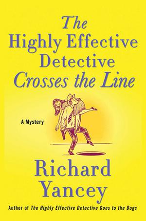 The Highly Effective Detective Crosses the Line (The Highly Effective Detective #4)