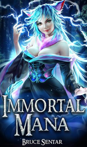 Immortal Mana by Bruce Sentar