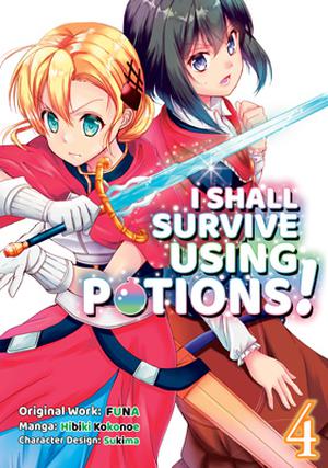 I Shall Survive Using Potions! (Manga) Volume 4 (I Shall Survive Using Potions! Manga #4)
