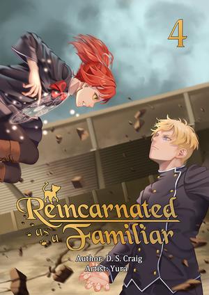 Reincarnated as a Familiar, Vol. 4 by D.S. Craig