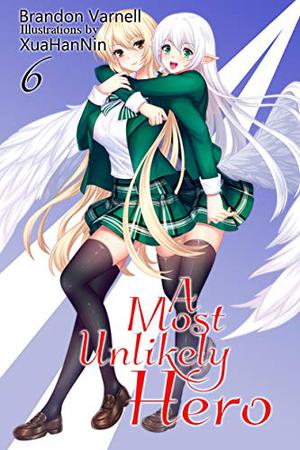 A Most Unlikely Hero, Vol. 6 (A Most Unlikely Hero #6)