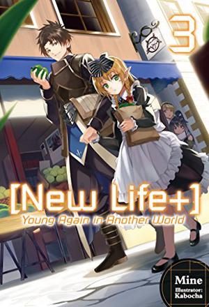 [New Life+] Young Again in Another World: Volume 3 ([New Life+] Young Again in Another World #3)