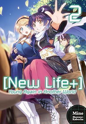 [New Life+] Young Again in Another World: Volume 2 ([New Life+] Young Again in Another World #2)
