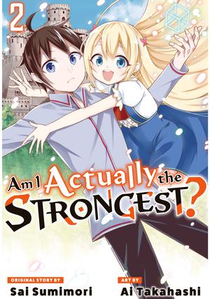 Am I Actually the Strongest? Manga, Vol. 2 by Sai Sumimori, 澄守彩