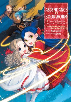 Ascendance of a Bookworm: Part 3 Volume 5 (Ascendance of a Bookworm Light Novel #3.5)