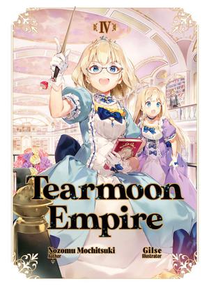 Tearmoon Empire: Volume 4 (Tearmoon Empire (Light Novel) #4)