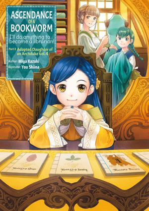Ascendance of a Bookworm: Part 3 Volume 4 (Ascendance of a Bookworm Light Novel #3.4)