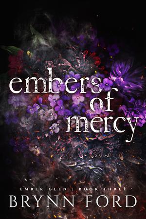 Embers of Mercy by Brynn Ford