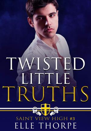 Twisted Little Truths (Saint View High #3)