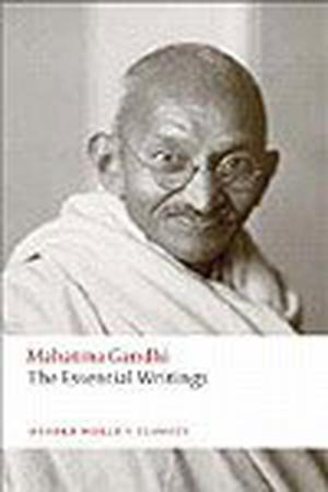 Mahatma Gandhi - The Essential Writings by Mahatma Gandhi, Judith M. Brown