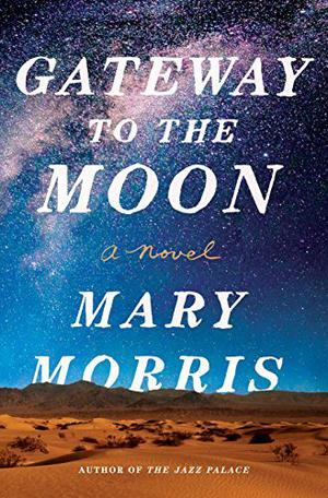 Gateway to the Moon by Mary Morris
