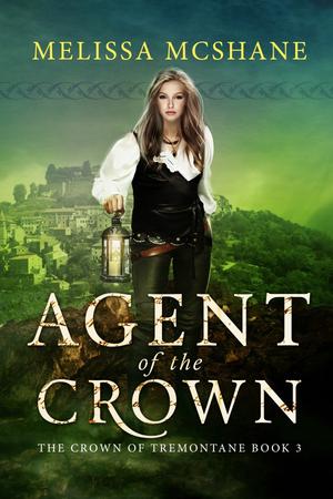 Agent of the Crown (The Crown of Tremontane #3)