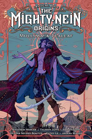 Critical Role: The Mighty Nein Origins: Mollymauk Tealeaf (Critical Role: The Mighty Nein Origins #1)