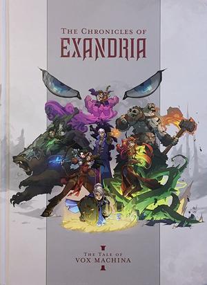 The Chronicles of Exandria, Vol. I: The Tale of Vox Machina. (The Chronicles of Exandria #1)