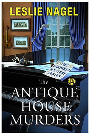 The Antique House Murders by Leslie Nagel