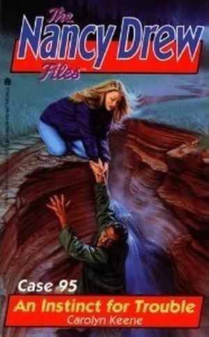 An Instinct for Trouble (Nancy Drew Files #95)