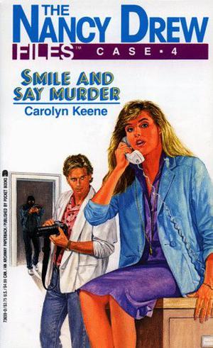 Smile and Say Murder (Nancy Drew Files #4)