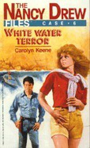 White Water Terror (Nancy Drew Files #6)
