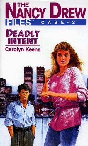 Deadly Intent (Nancy Drew Files #2)