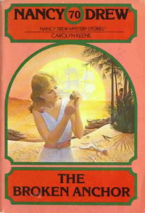 The Broken Anchor (Nancy Drew Mystery Stories #70)