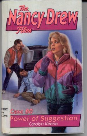 Power of Suggestion (Nancy Drew Files #80)