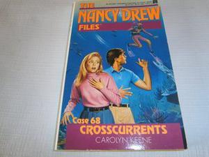 Crosscurrents (Nancy Drew Files #68)