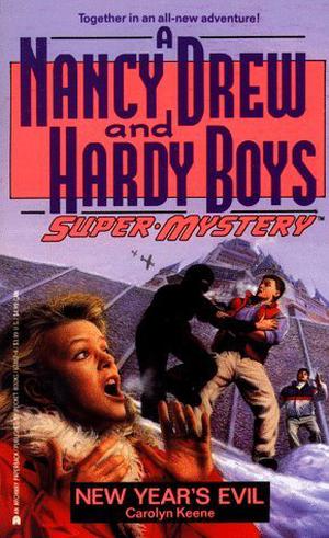 New Year's Evil (Nancy Drew and Hardy Boys: Super Mystery #11)