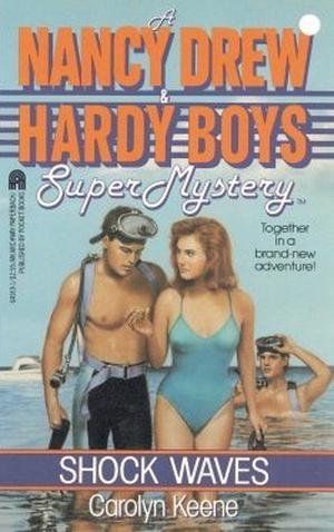 Shock Waves (Nancy Drew and Hardy Boys: Super Mystery #3)