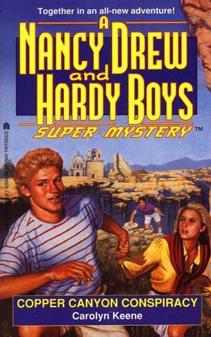 Copper Canyon Conspiracy (Nancy Drew and Hardy Boys: Super Mystery #21)