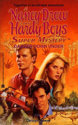 Danger Down Under (Nancy Drew and Hardy Boys: Super Mystery #22)
