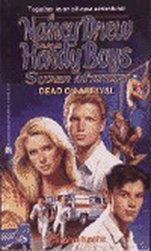 Dead on Arrival (Nancy Drew and Hardy Boys: Super Mystery #23)
